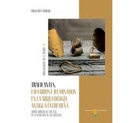 Traficantes, falsarios e iluminados en la arqueología antigua extremeña: Tomás Romero de Castilla en la nebulosa de los orígenes: 19 (Para Dialogar con el Pasado)