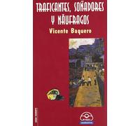 Traficantes, soñadores y náufragos