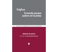 Tráfico. Cuando pases sobre mi tumba: 7 (MínimaTeatro)