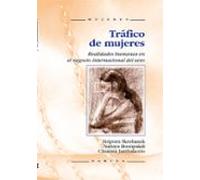 Trafico De Mujeres: Realidades Humanas En El Negocio Internaciona L De