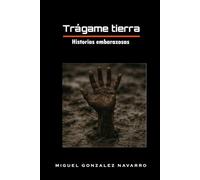 Trágame tierra: Historias embarazosas