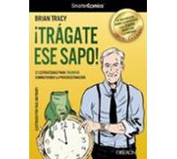 ¡tragate Ese Sapo! 21 Estrategias Para Triunfar Combatiendo La Pr Ocra