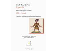 Tragatrufas. Hitler Greñas. Dos sátiras políticas contra el nacionalsocialismo