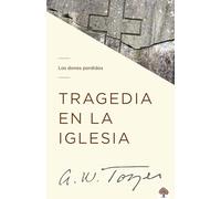 Tragedia en la Iglesia: Los dones perdidos / Tragedy in the Church: The Missing Gifts