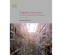 Tragedia En Tres Actos : Los Juicios Sumarisimos Del Franquismo