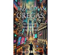 Tragédias Gregas:: No passado, no presente e no futuro.