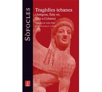 Tragèdies tebanes.: Antígona. Èdip rei. Èdip a Colonos (Biblioteca Grècia i Roma)