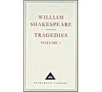 Tragedies Volume 1: Contains Hamlet, Macbeth, King Lear (Shakespeare’s Tragedies, 1)