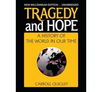 Tragedy and Hope: A History of the World in Our Time