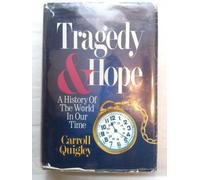 Tragedy and Hope: A History of the World in Our Time