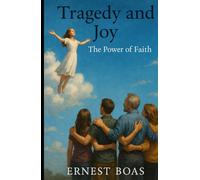 Tragedy and Joy: The Power of Faith