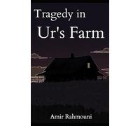 Tragedy in Ur's Farm: A short horror story