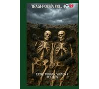TRAGI-POESÍA Vol. 4: ENTRE TUMBAS, SUEÑOS Y PECADOS