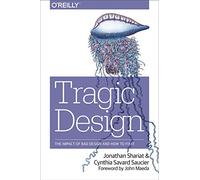 Tragic Design: The Impact of Bad Product Design and How to Fix It