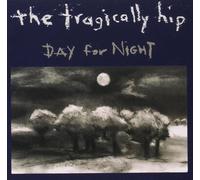 TRAGICALLY HIP-DAY FOR NIGHT
