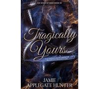 Tragically Yours: Standalone Fated Mates Romance