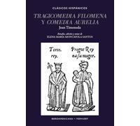Tragicomedia Filomena ;y Comedia Aurelia: 39 (Clásicos Hispánicos)