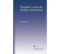 Tragiques suivis du Voyage sentimental