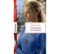 Trahison Et Passion (ebook)