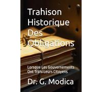 Trahison Historique Des Obligations: Lorsque Les Gouvernements Ont Trahi Leurs Citoyens
