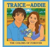 Traice and Addie: The Colors of Forever