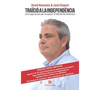 Traïció a la independència: Una vaga de fam per recuperar la llibertat de Catalunya: 70 (Descoberta)