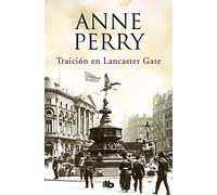 Traición en Lancaster Gate (Inspector Thomas Pitt 31) (Ficción)