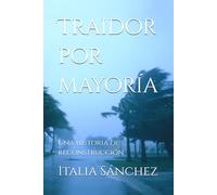 Traidor por mayoría: Una historia de reconstrucción (Post distopía: historias del regreso)