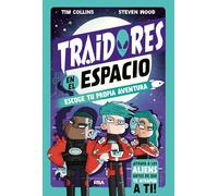 Traidores en el espacio: ¡Escoge tu propia aventura! (Infantil)