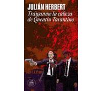 Tráiganme La Cabeza De Quentin Tarantino