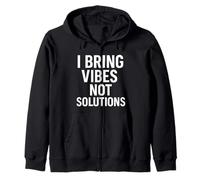 Traigo vibras, no soluciones, citas divertidas de la vida sarcástica Sudadera con Capucha