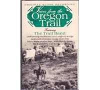 Trail Band - Voices from The Oregon Trail [Casete]