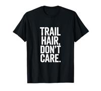 Trail Hair Don't Care Senderismo Diversión Camiseta