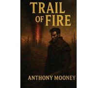 Trail of Fire