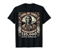 Trail Of Tears El viaje mortal de los nativos americanos Camiseta