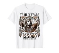 Trail of Tears El Viaje Mortal de los nativos Americanos Camiseta