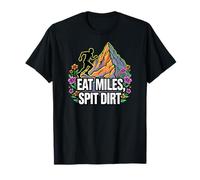 Trail Runner Eat Miles Spit Dirt Mountain Camiseta