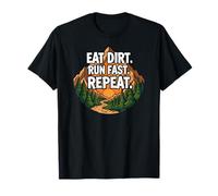 Trail Running Mountain Runner Eat Dirt Run Fast Repeat Camiseta