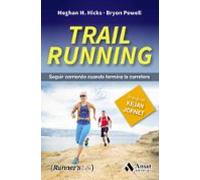 Trail Running: Seguir Corriendo Cuando Termina La Carrera