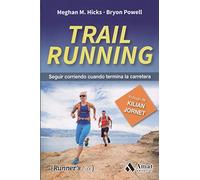 Trail Running: Seguir corriendo cuando termina la carretera (Runner's Life)