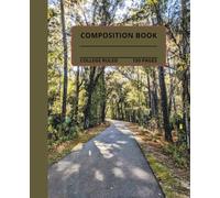 Trail through the Woods Composition Notebook: Beautiful trail/woods composition book, 7.5x9.25, 150 college-ruled pages