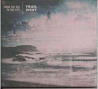 Trail West - From The Sea To The City