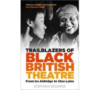 Trailblazers of Black British Theatre: From Ira Aldridge to Cleo Laine