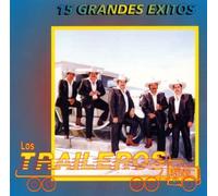 Traileros Del Norte - 15 Grandes Exitos