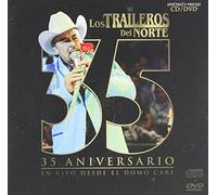 Traileros del Norte - 35 Aniversario en Vivo Desde El Domo Care
