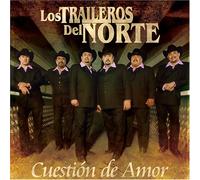 Traileros Del Norte - Cuestion De Amor
