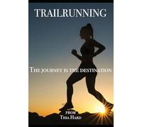 Trailrunning: The journey is the destination
