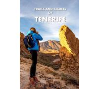 Trails and Secrets of Tenerife