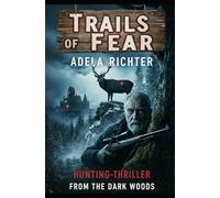 Trails of Fear: Hunting Triller from the dark woods