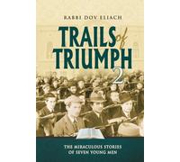 Trails of Triumph 2: The miraculous stories of seven young men
